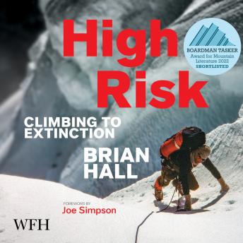 Download High Risk: Climbing To Extinction by Brian Hall