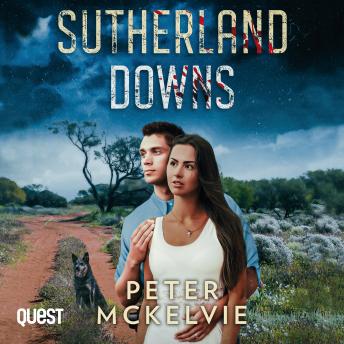 Sutherland Downs: A gripping Australian Outback Romance Suspense