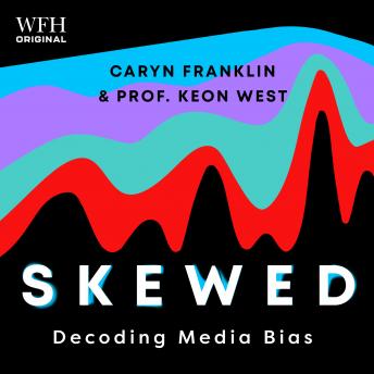 Skewed: How Bias Distorts Our View of Other People and How to Make it Stop: How Bias Distorts Our View of Other People and How to Make it Stop