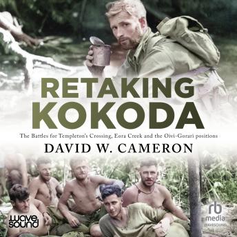 Retaking Kokoda: The Battles for Templeton's Crossing, Eora Creek and the Oivi-Gorari positions sample.