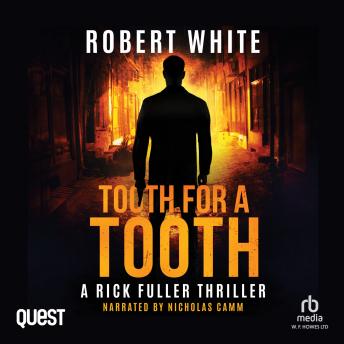 Tooth for a Tooth: A Rick Fuller Thriller Book 8
