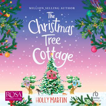 The Christmas Tree Cottage: A heartwarming feel good romance to fall in love with this winter