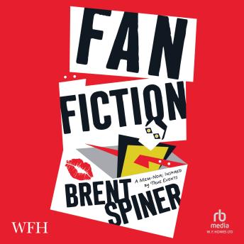 Fan Fiction: A Mem-Noir: Inspired by True Events