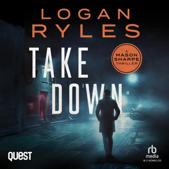 Take Down: A Mason Sharpe Thriller Book 2