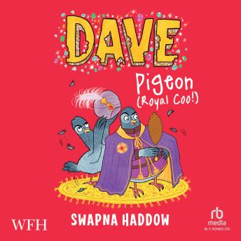 Dave Pigeon: Royal Coo!: Dave Pigeon, Book 4