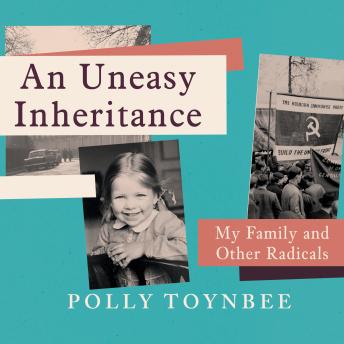 Polly Toynbee's An Uneasy Inheritance: My Family and Other Radicals episode artwork