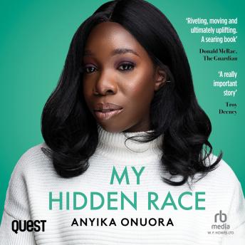 My Hidden Race: Anyika Onuora: Anyika Onuora
