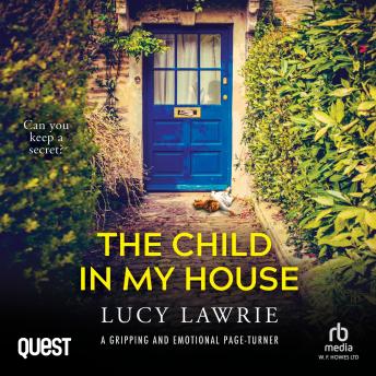The Child In My House: A gripping and emotional page-turner with a breathtaking twist