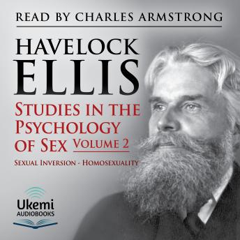 Studies in the Psychology of Sex: Volume 2: Sexual Inversion - Homosexuality