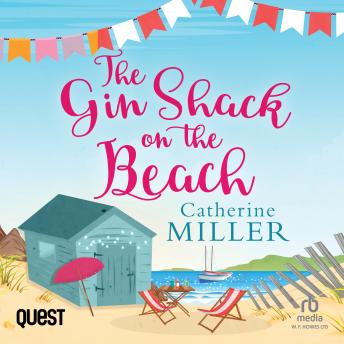 The Gin Shack on the Beach: A laugh out loud, uplifting listen full of friendship, hope and gin and tonics!