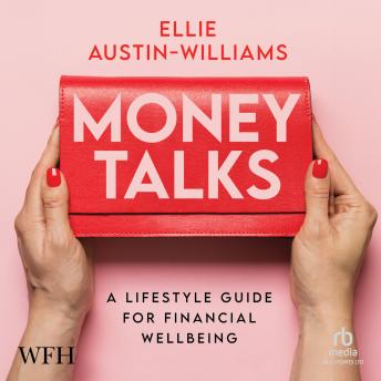 Money Talks: A Lifestyle Guide for Financial Wellbeing [Written by Ellie Austin-Williams] episode artwork