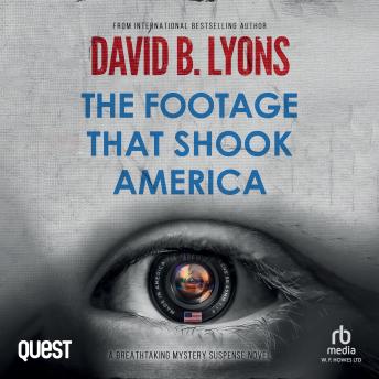 The Footage That Shook America: The America Trilogy Book 2