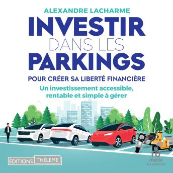 [French] - Investir dans les parkings pour créer sa liberté financière