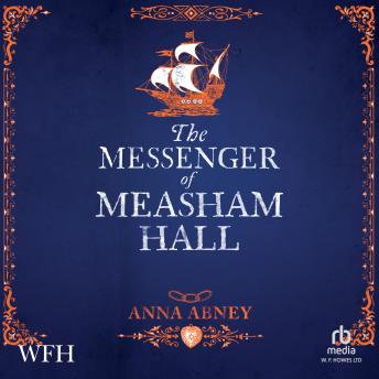 The Messenger of Measham Hall: Measham Hall, Book 2