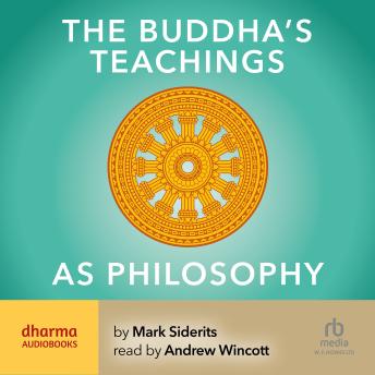 Download Buddha's Teachings As Philosophy by Mark Siderits