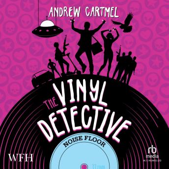 Noise Floor: The Vinyl Detective Mysteries, Book 7