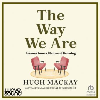 The Way We Are (Written by Hugh Mackay) episode artwork
