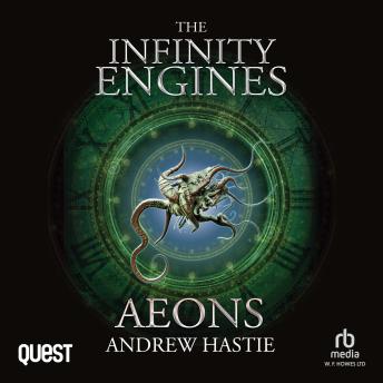 Aeons: The Infinity Engines Book 4