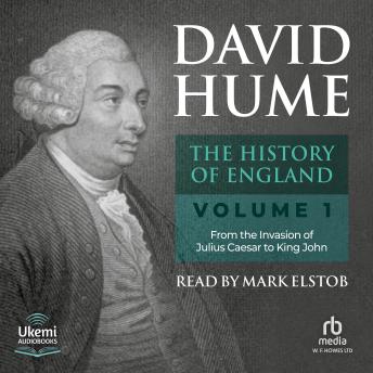 The History of England Volume 1: From the Invasion of Julius Caesar to King John