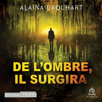 [French] - De l’ombre, il surgira
