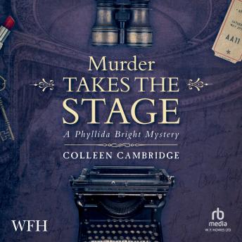 Murder Takes The Stage: Phyllida Bright, Book 4 [Written by Colleen Cambridge] episode artwork