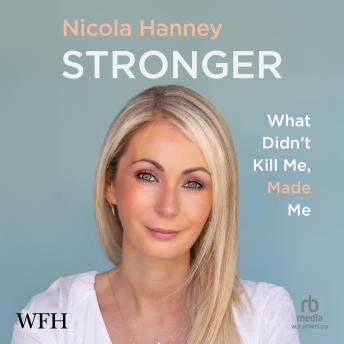 Stronger: What Didn't Kill Me, Made Me