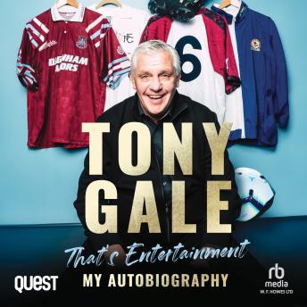 Tony Gale: That’s Entertainment: That's Entertainment