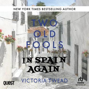 Two Old Fools in Spain Again: Old Fools Book 4