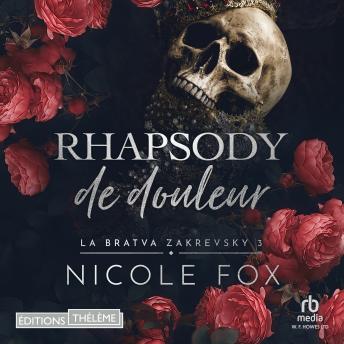 [French] - Rhapsodie de douleur: (la Bratva Zakrevsky t. 3)