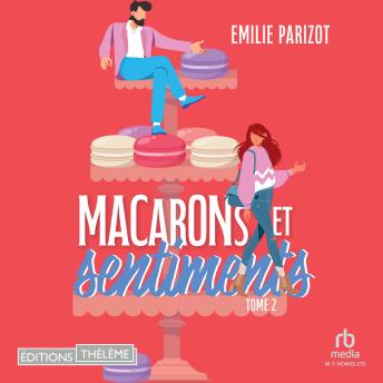 [French] - Macarons et sentiments - Tome 02: hors d'oeuvre et prejuges tome 2/2