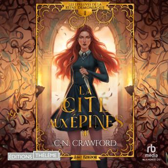[French] - La cité aux Epines: Les épreuves de la Reine démoniaque: City of Thorns 1
