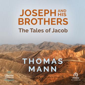 Joseph and His Brothers: Book 1: The Tales of Jacob