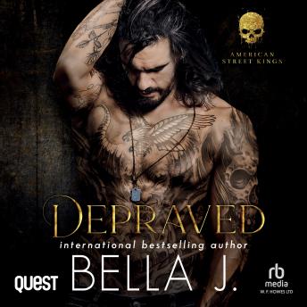 Depraved: A Dark MC Romance: American Street Kings Book 1