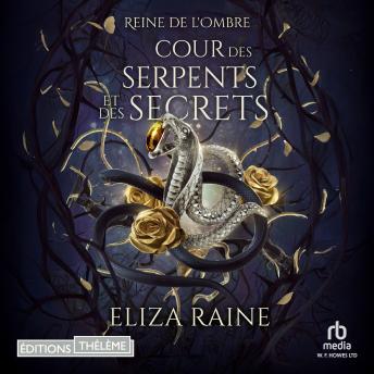 [French] - Cour des Serpents et des Secrets: Mariées de la brume et des faës: reine de l'ombre 4
