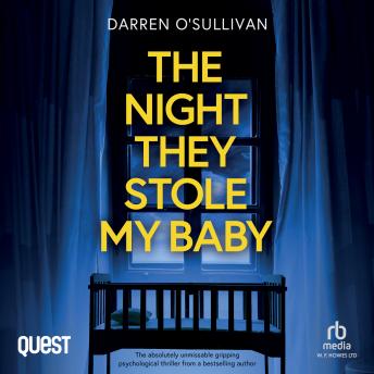 The Night they Stole My Baby: A totally addictive psychological thriller with a shocking twist