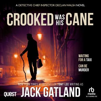 Crooked Was His Cane: Detective Inspector Declan Walsh Book 19