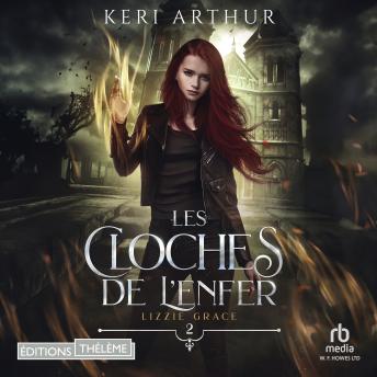 [French] - Les cloches de l'enfer: Lizzie Grace, T2: Lizzie Grace 2