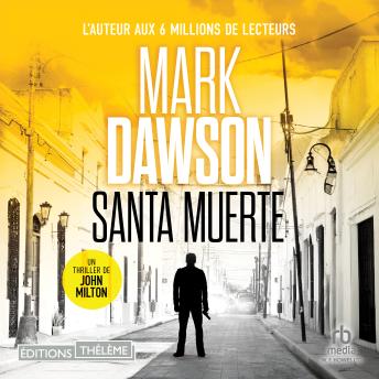 [French] - Santa Muerte (Les thrillers de John Milton t. 2): John Milton 2