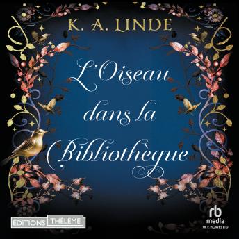 [French] - L'Oiseau dans la bibliothèque: Le Chêne et le Houx, T1