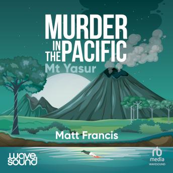 Murder in the Pacific: Mt Yasur: Mt Yasur