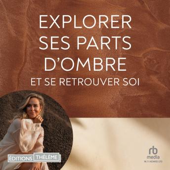 [French] - Explorer ses parts d'ombre et se retrouver soi