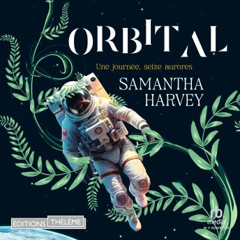 [French] - Orbital: Une journée, seize aurores