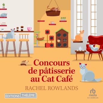 [French] - Concours de pâtisserie au Cat Café