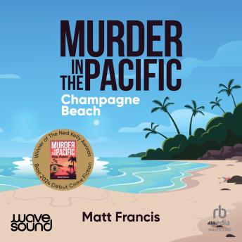 Murder in the Pacific: Champagne Beach