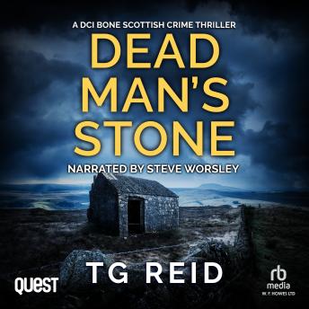 Dead Man's Stone: A DCI Bone Scottish Crime Thriller: DCI Bone Scottish Crime Thrillers Book 3