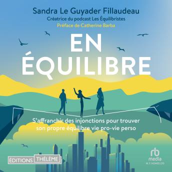 [French] - En équilibre: S'affranchir des injonctions pour trouver son propre équilibre vie pro-vie perso