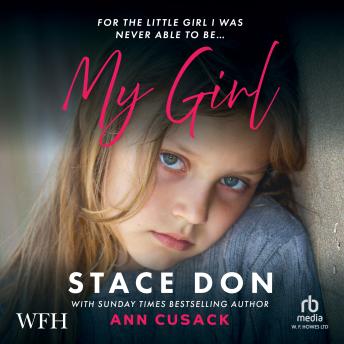 My Girl: For The Little Girl I Was Never Able To Be