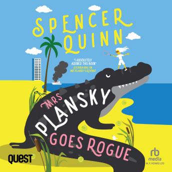 Mrs Plansky Goes Rogue Audiobook by Spencer Quinn