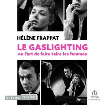 [French] - Le Gaslighting ou l'art de faire taire les femmes