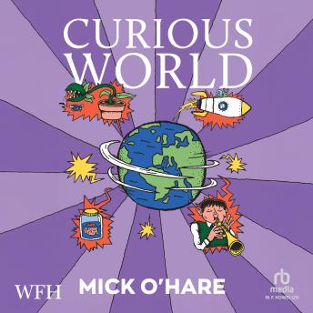 Curious World: The Fastest, the Weirdest, the Loudest… of Everything